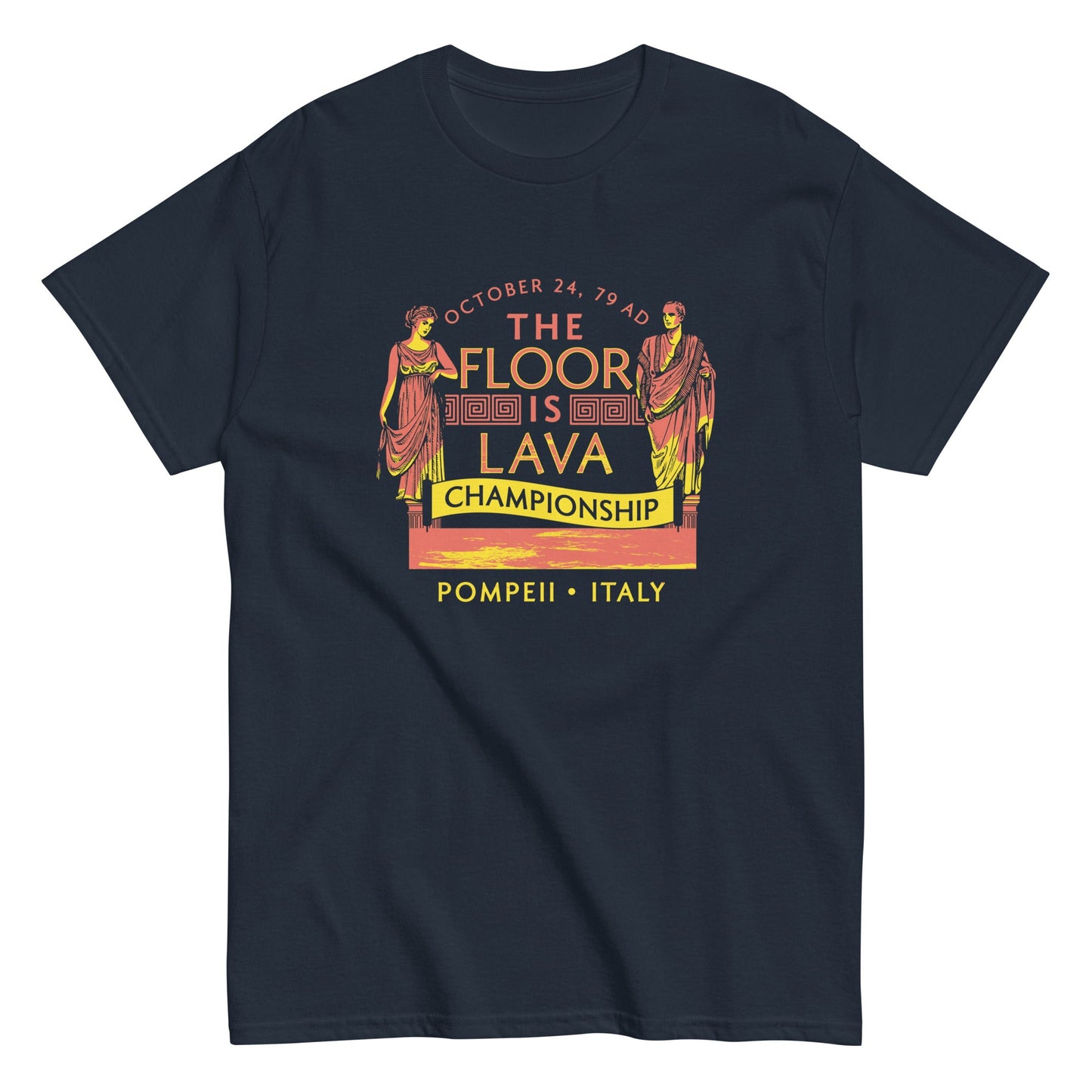 Pompeii Floor is Lava Championship Men's Classic Tee