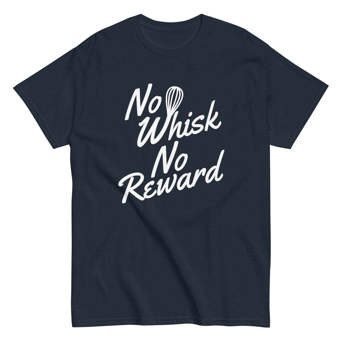 No Whisk No Reward Men's Classic Tee