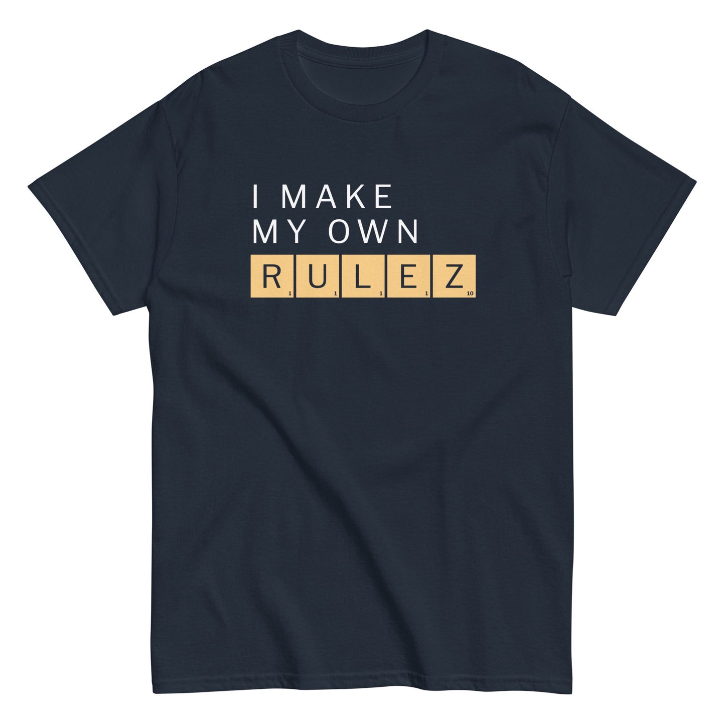 I Make My Own Rulez Men's Classic Tee