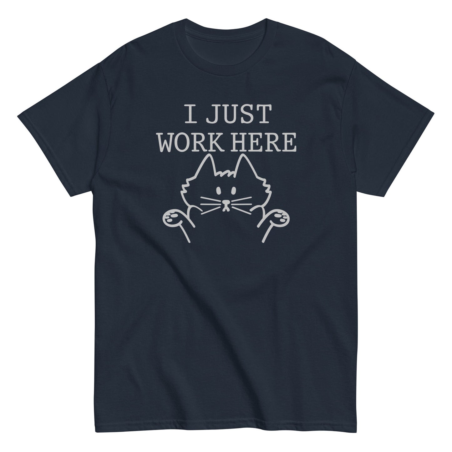 I Just Work Here Men's Classic Tee