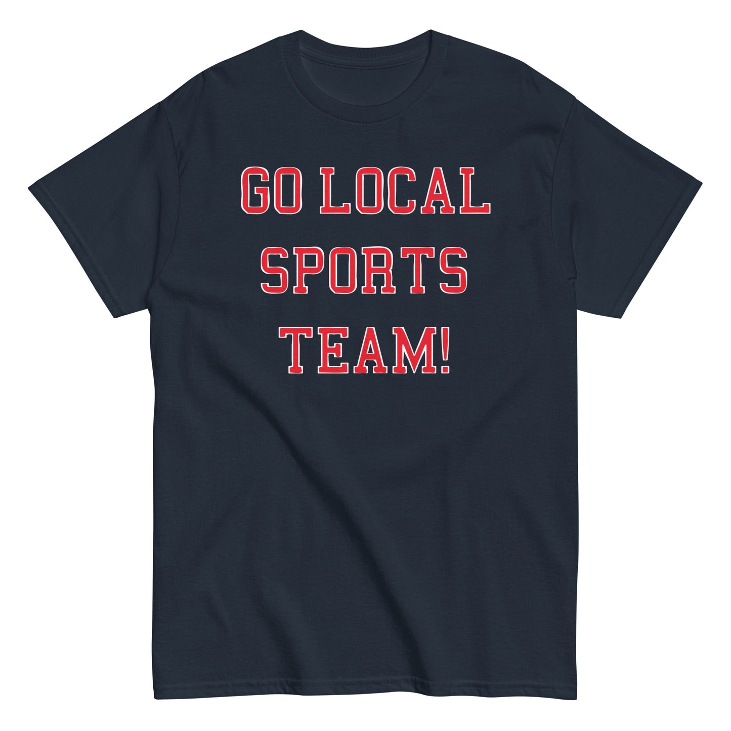 Go Local Sports Team! Men's Classic Tee