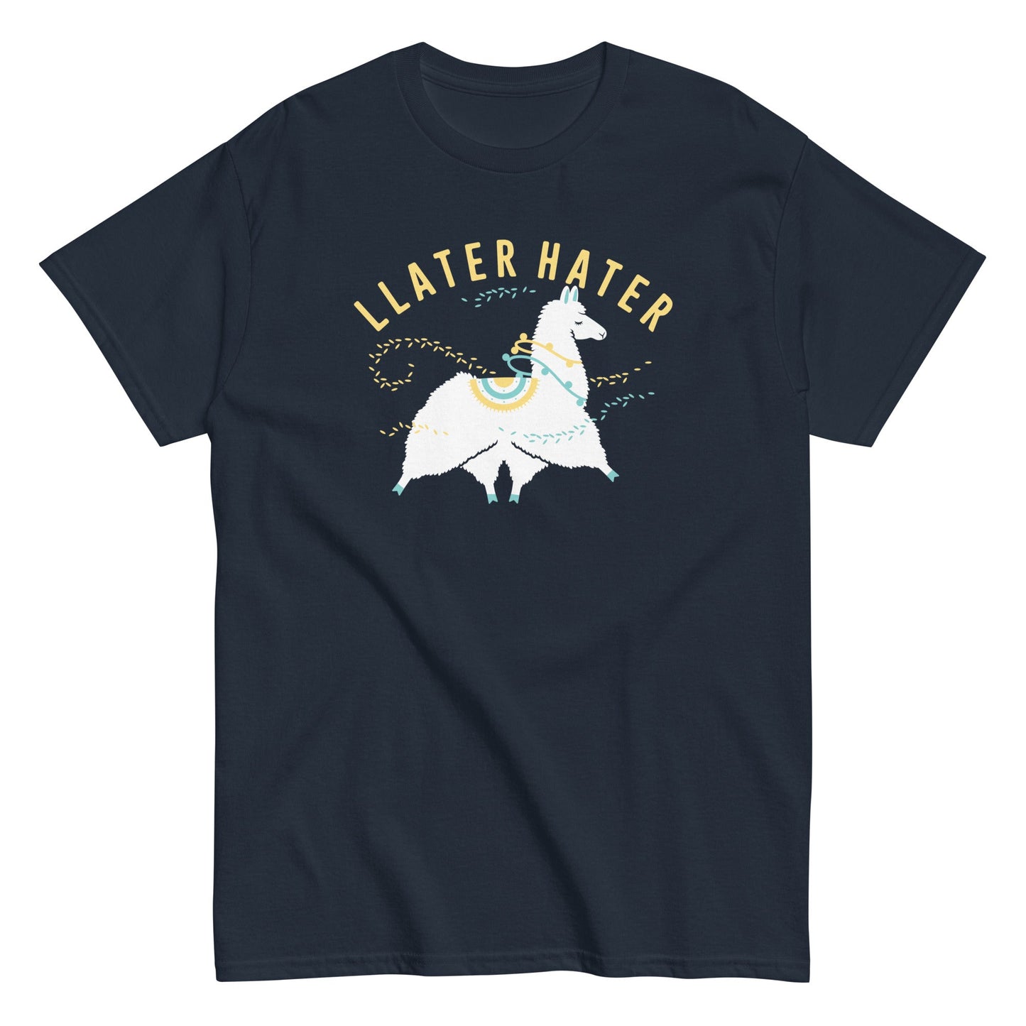 Llater Hater Men's Classic Tee