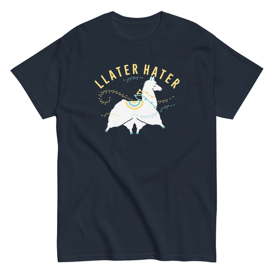 Llater Hater Men's Classic Tee