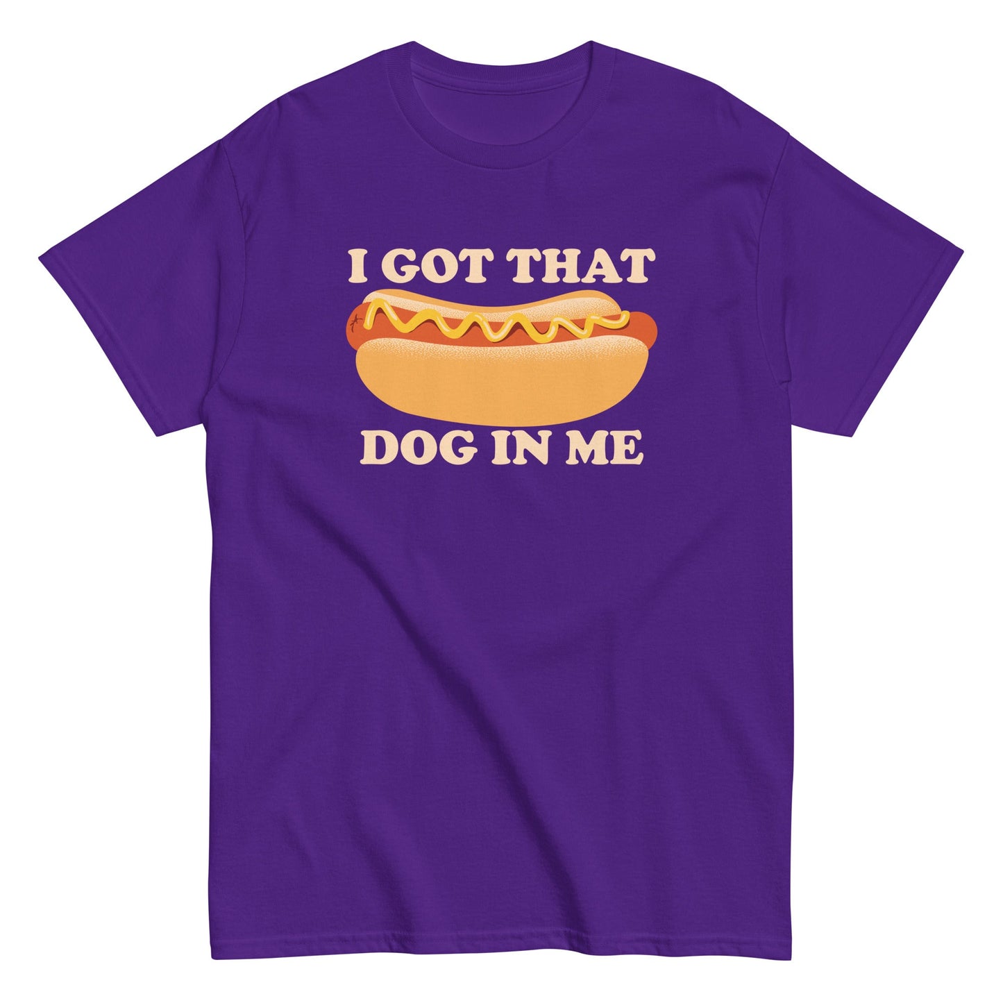 I Got That Dog In Me Men's Classic Tee
