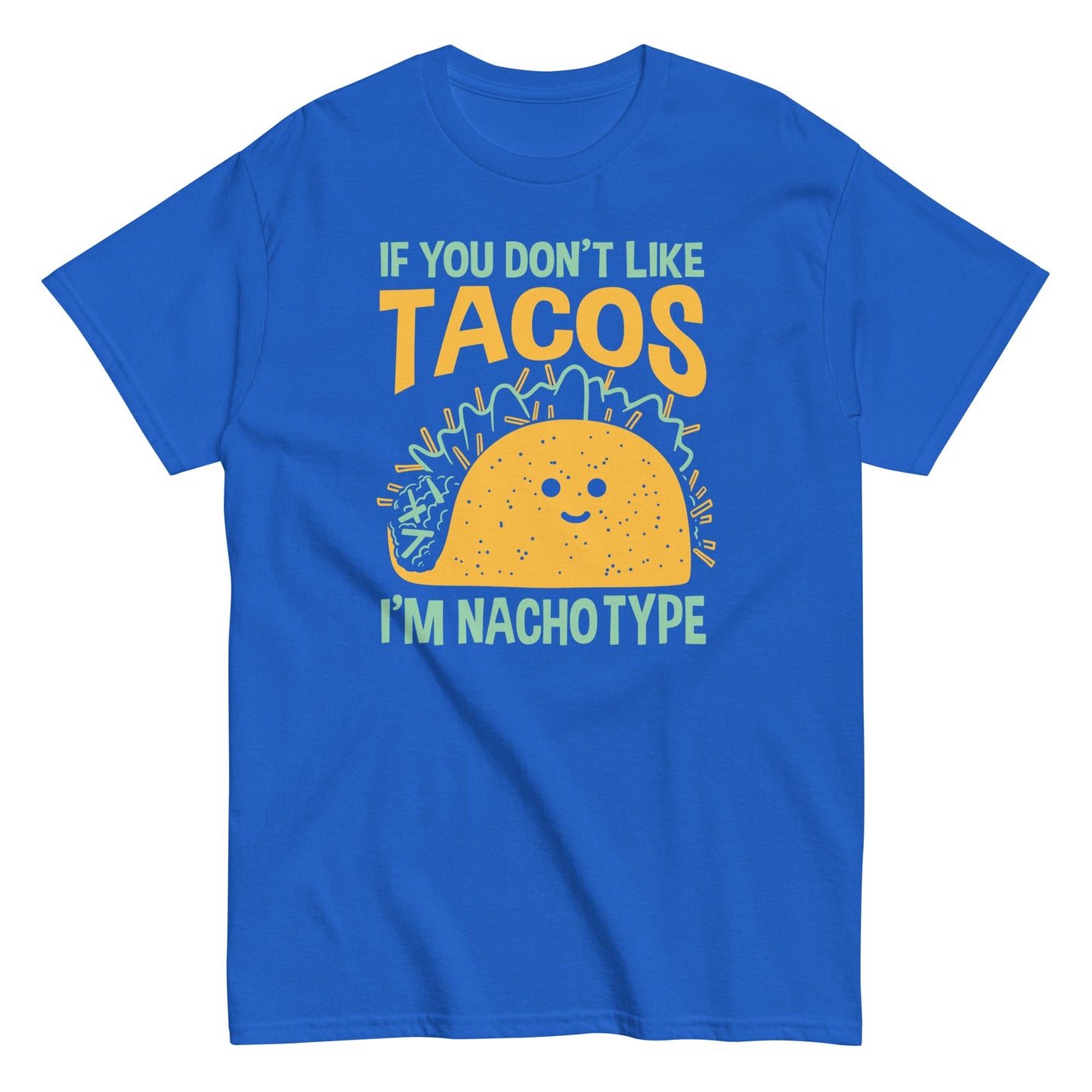 I'm Nacho Type Men's Classic Tee