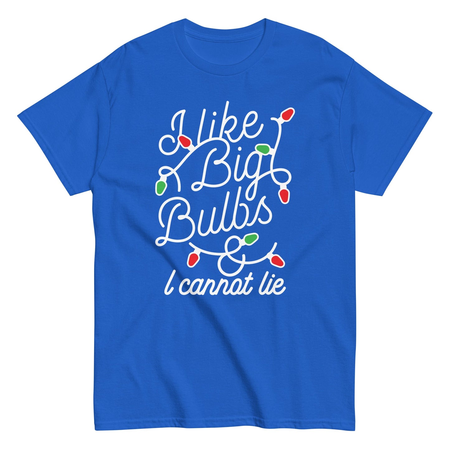 I Like Big Bulbs & I Cannot Lie Men's Classic Tee
