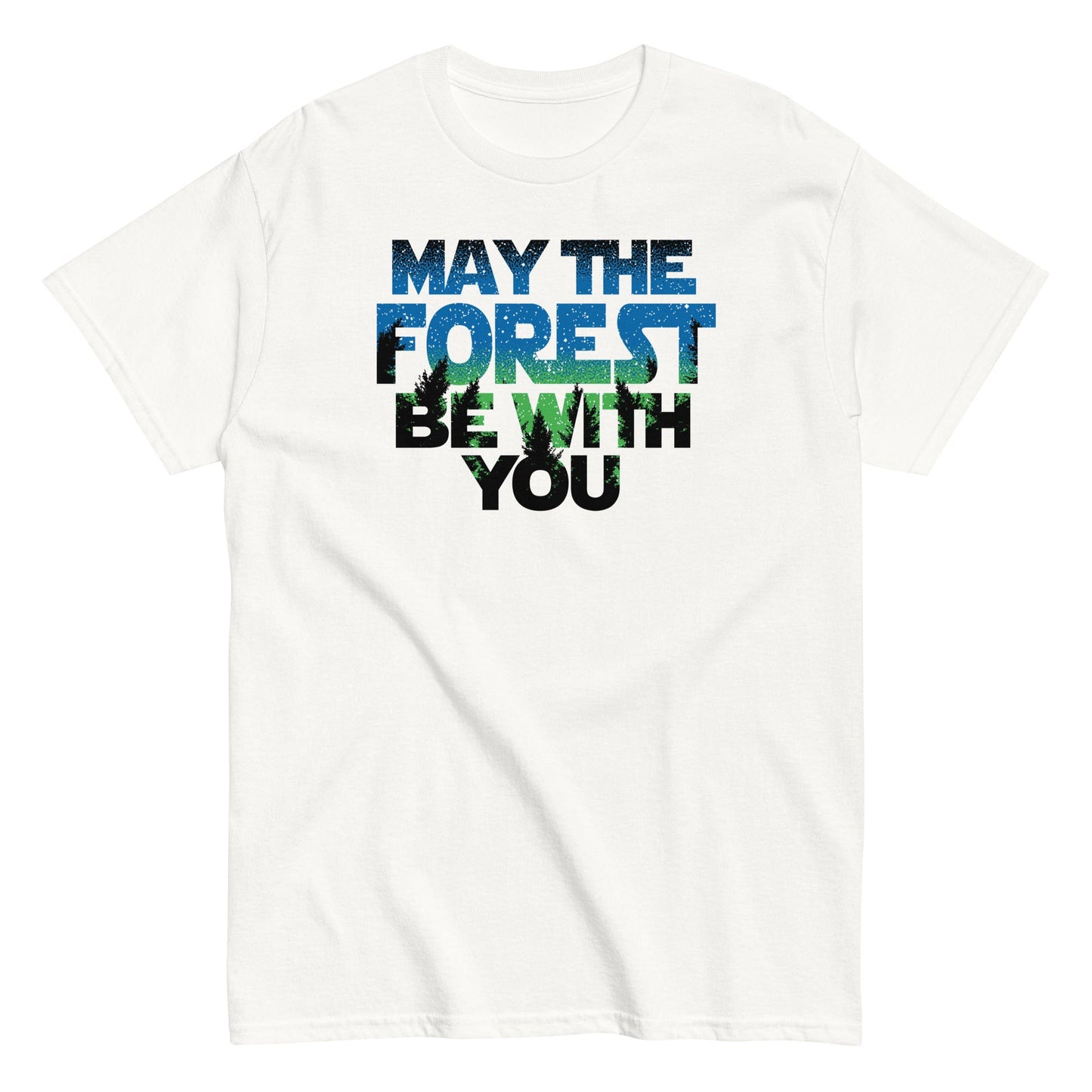 May The Forest Be With You Men's Classic Tee