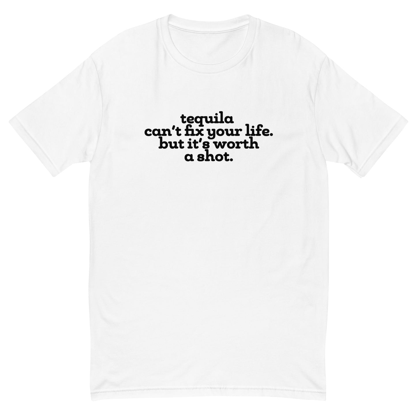 It's Worth a Shot T-Shirt