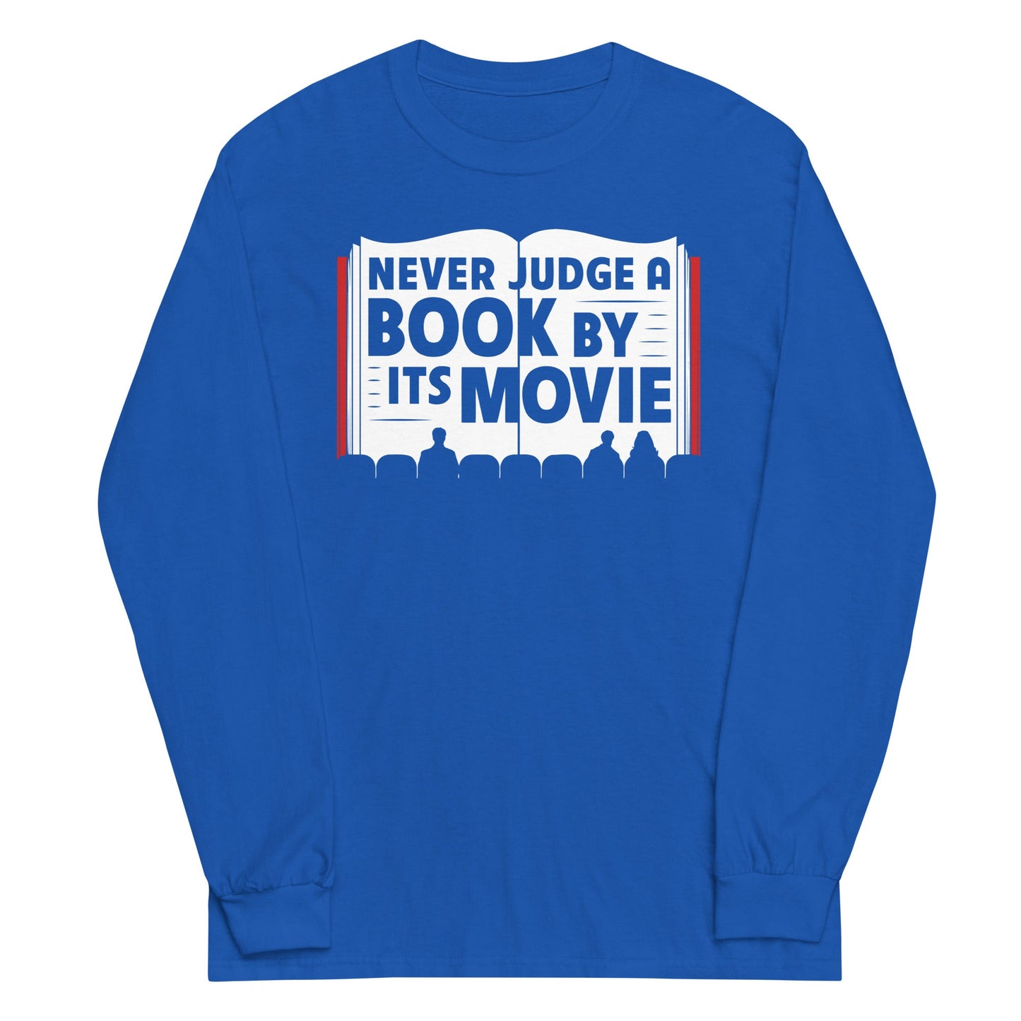 Never Judge A Book By Its Movie Unisex Long Sleeve Tee