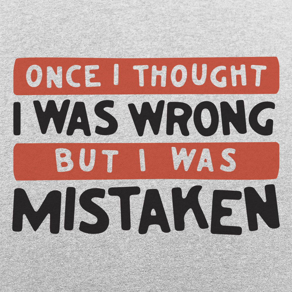Mistaken