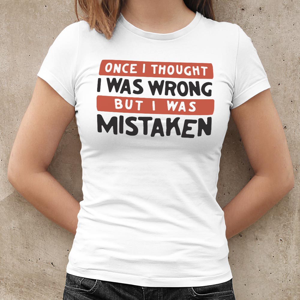 Mistaken