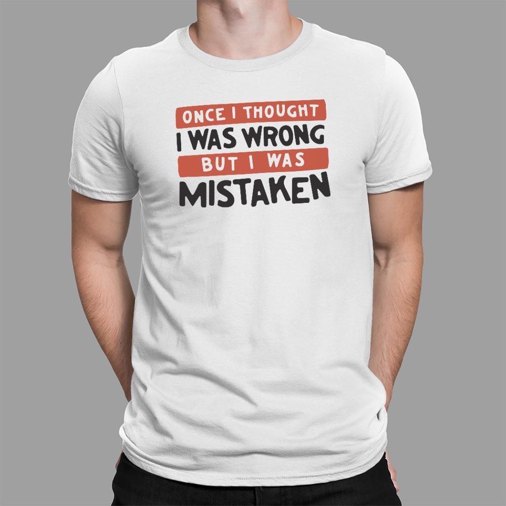 Mistaken