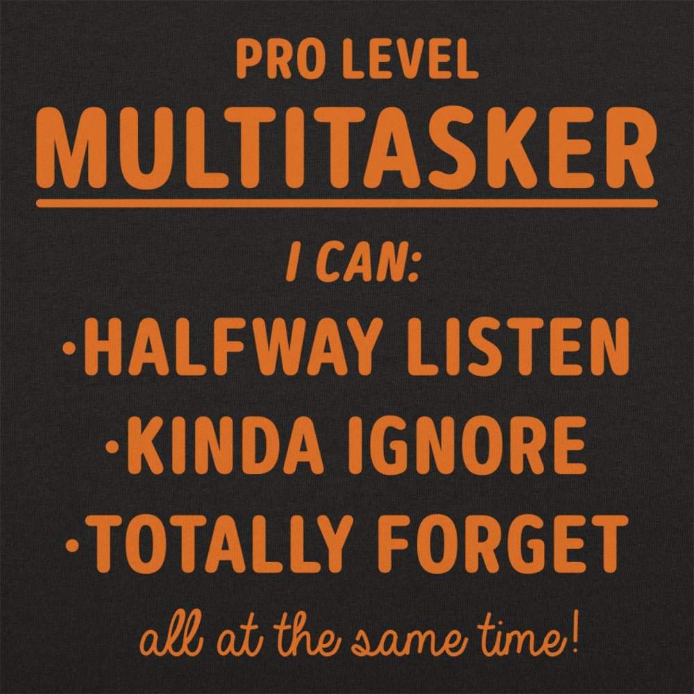 Multitasker