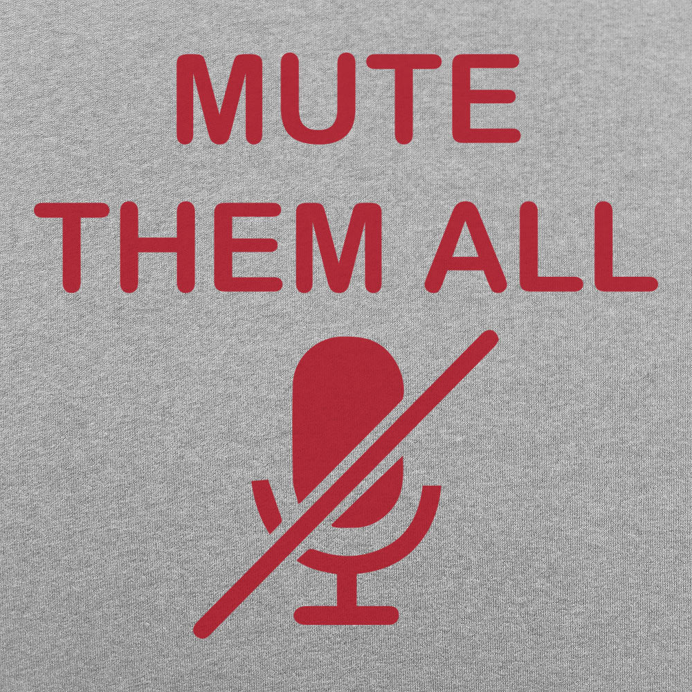 Mute Them All