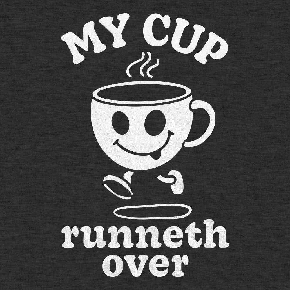 My Cup Runneth Over