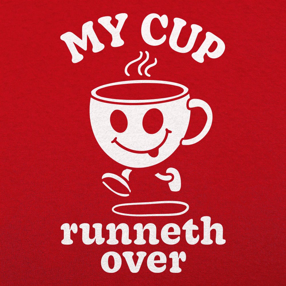 My Cup Runneth Over