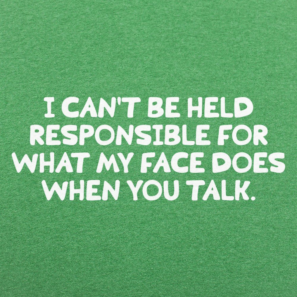 My Face When You Talk
