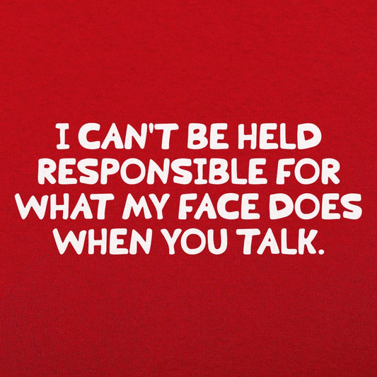 My Face When You Talk