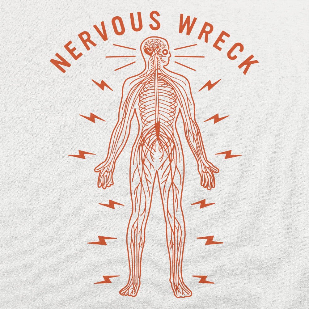 Nervous Wreck