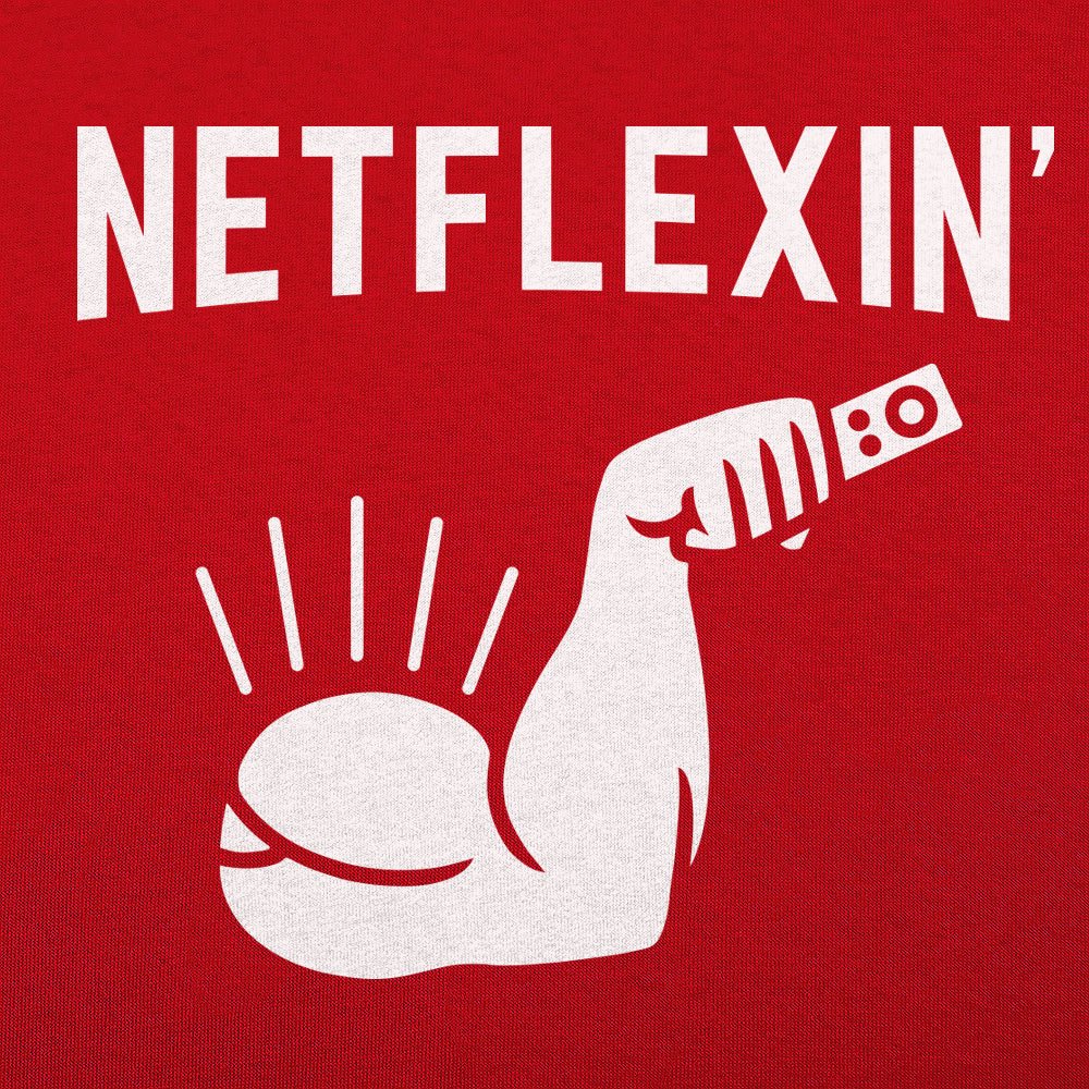 Netflexin'