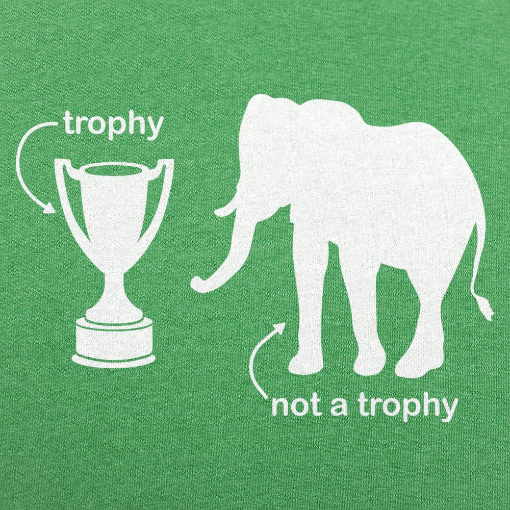 Not A Trophy