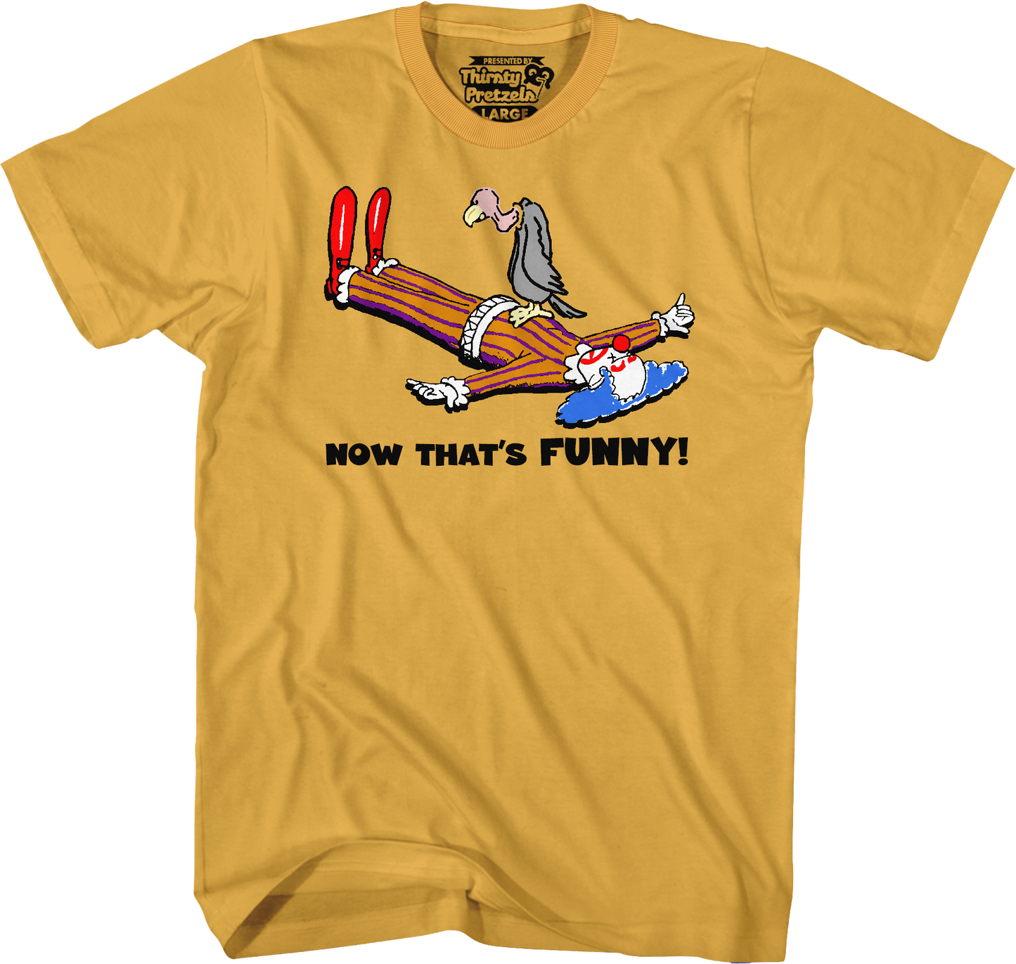 Now That's Funny T-Shirt