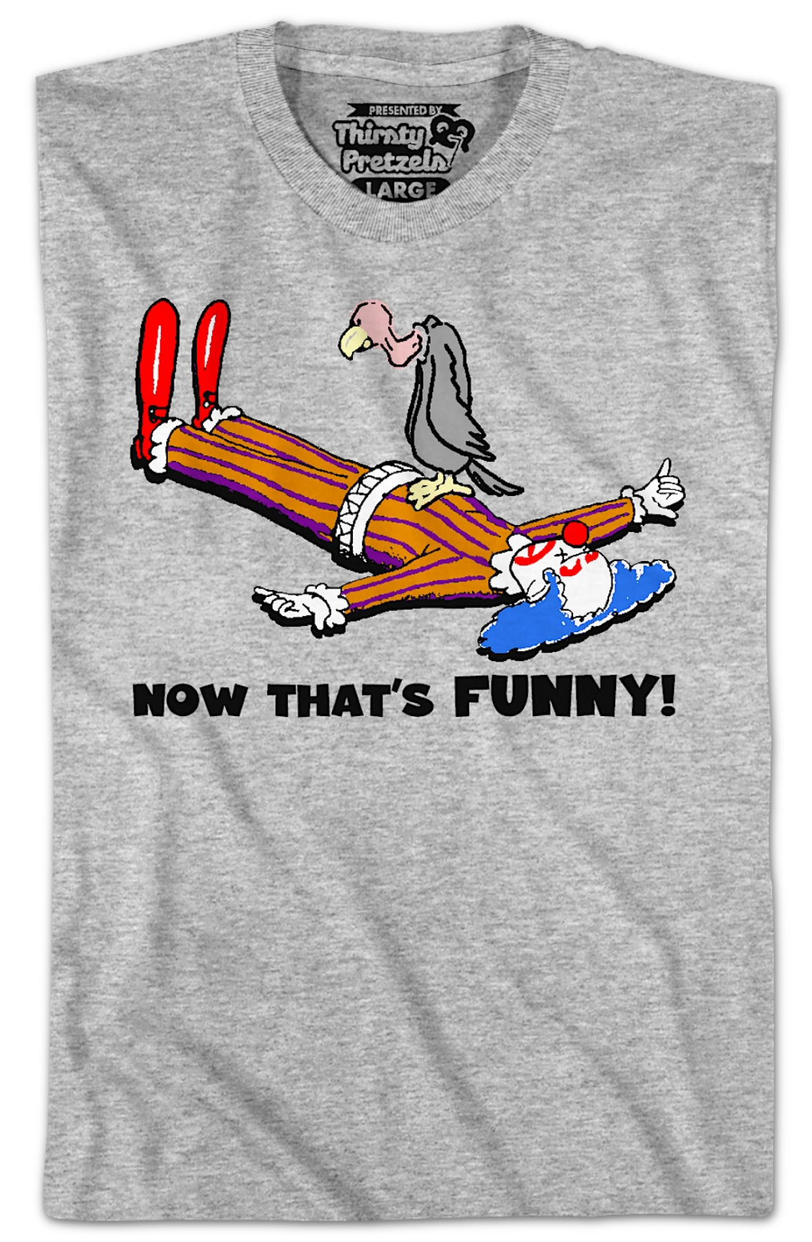 Now That's Funny T-Shirt