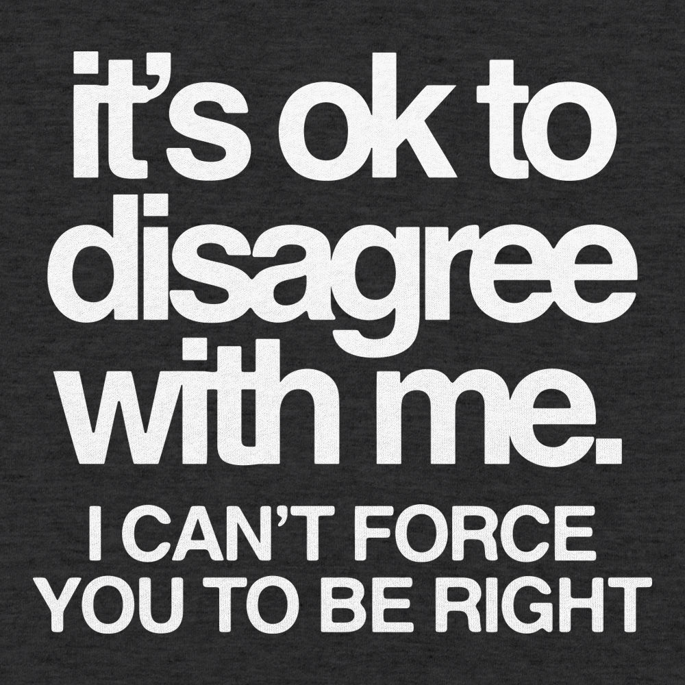 Ok To Disagree