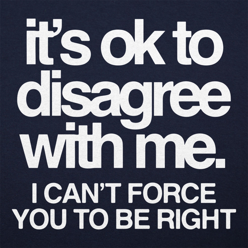 Ok To Disagree