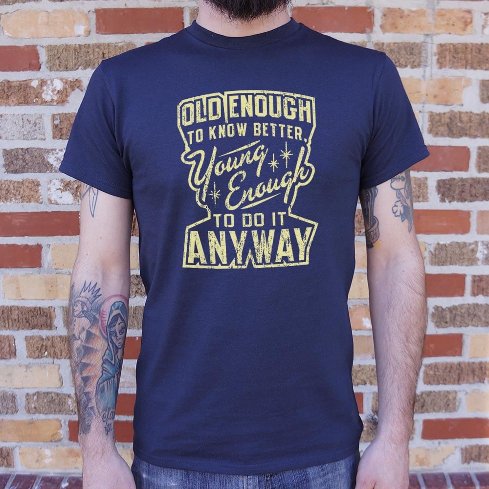 Old Enough Young Enough