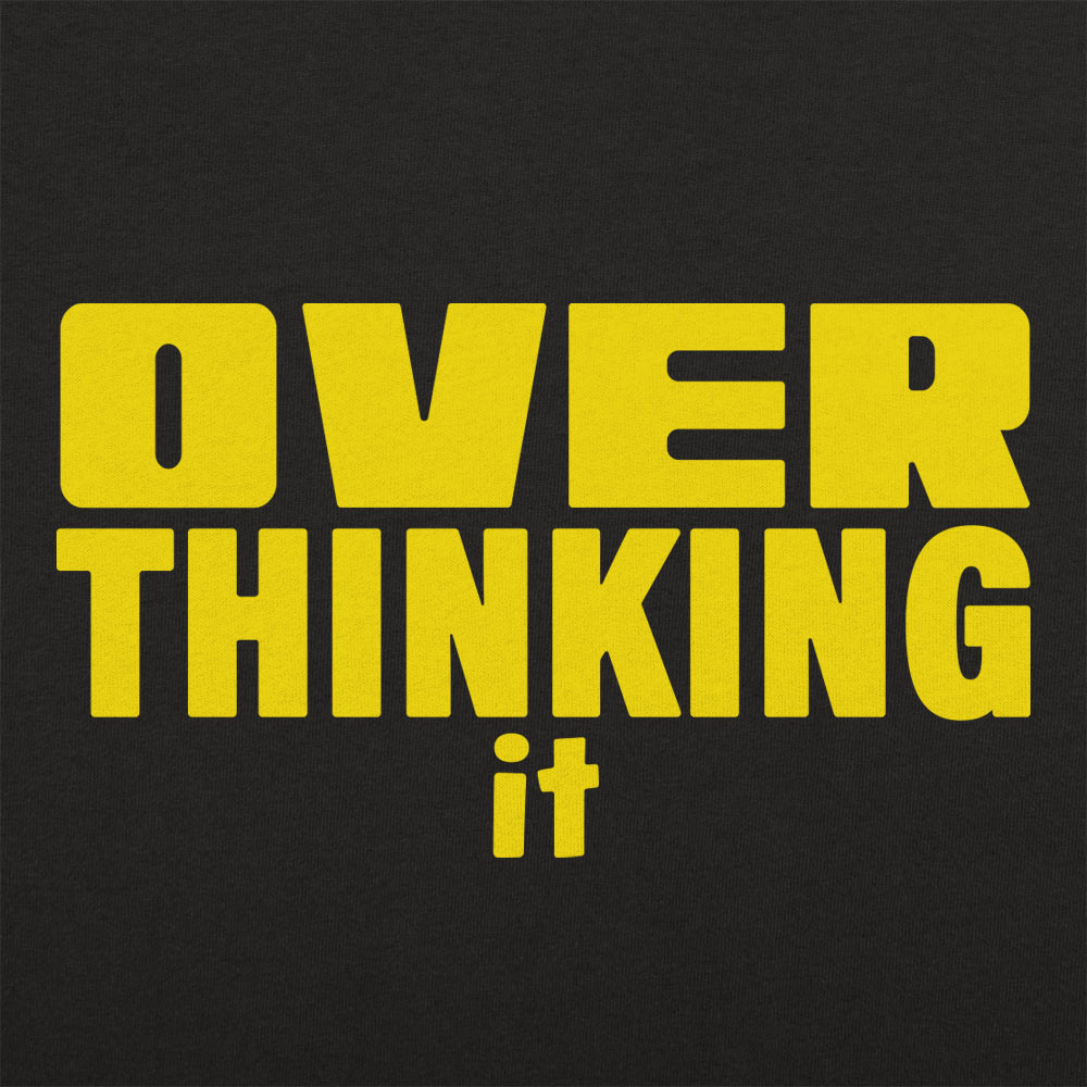 Overthinking It