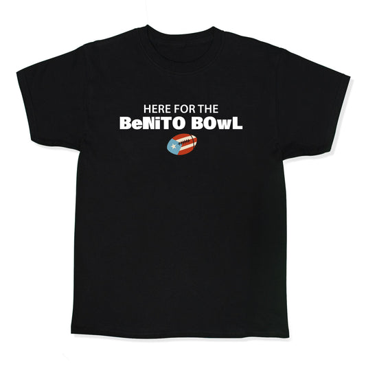 Here for the Benito Bowl Kids Tee