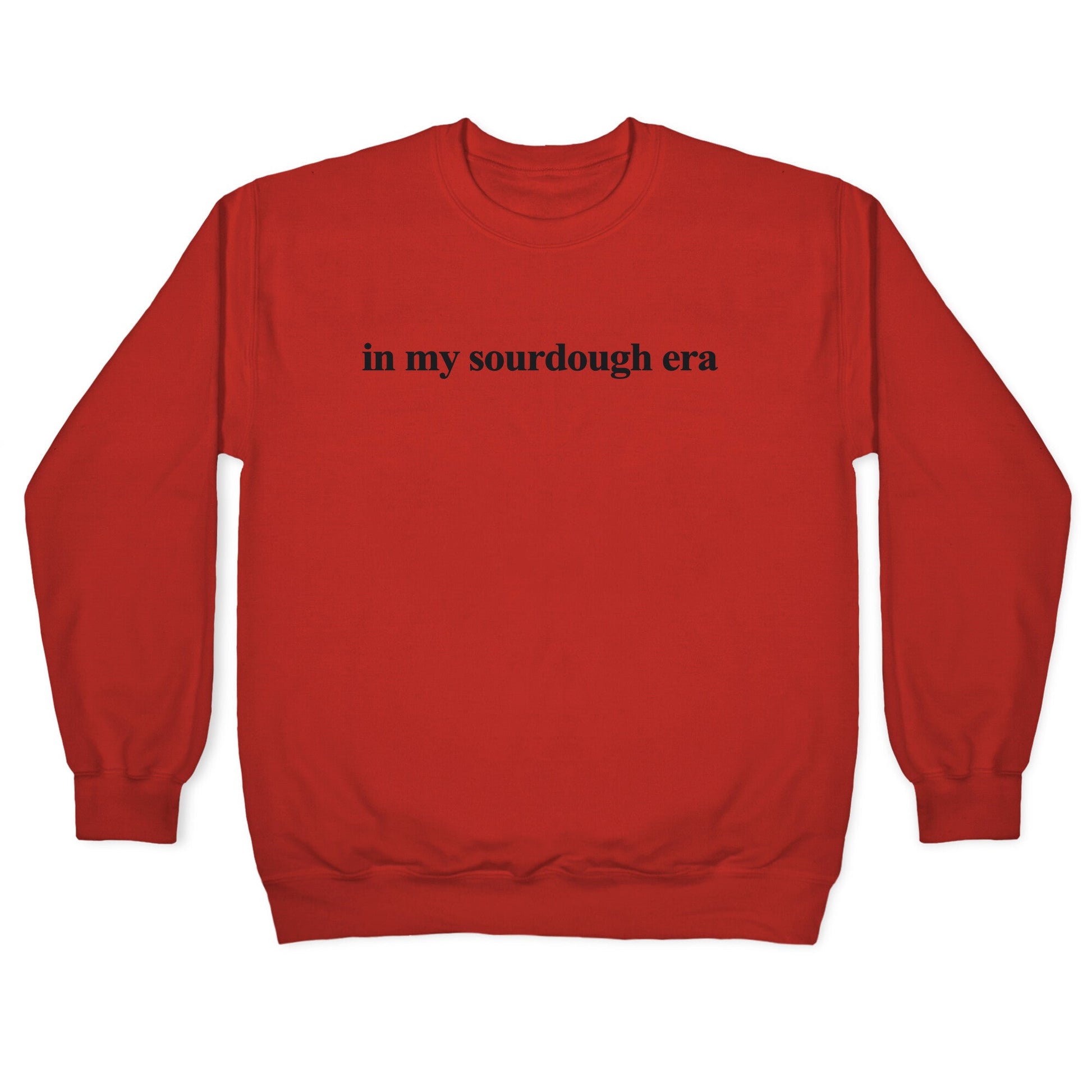 In My Sourdough Era Crewneck Sweatshirt