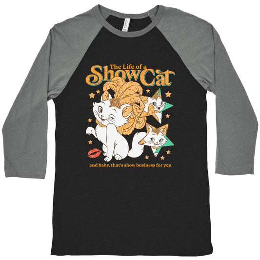 The Life of a Show Cat Baseball Tee