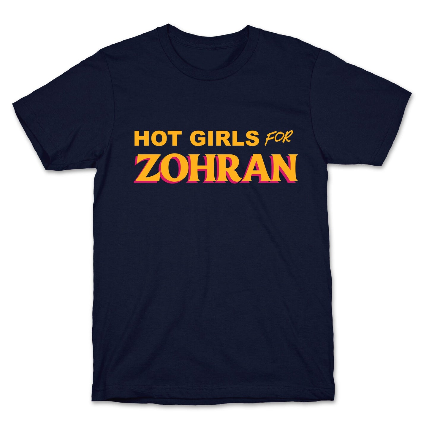 Hot Girls for  Zohran T-Shirt