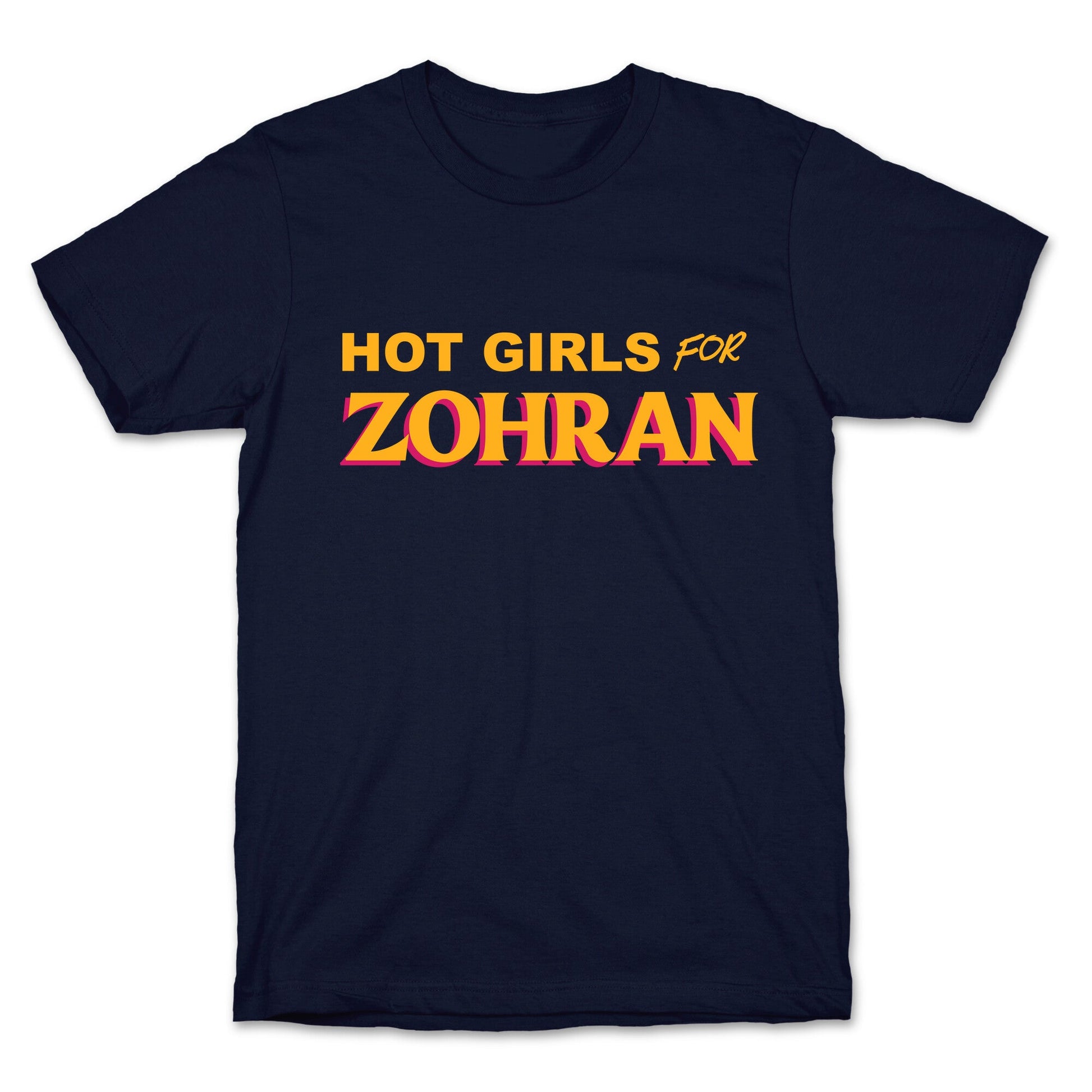 Hot Girls for  Zohran T-Shirt
