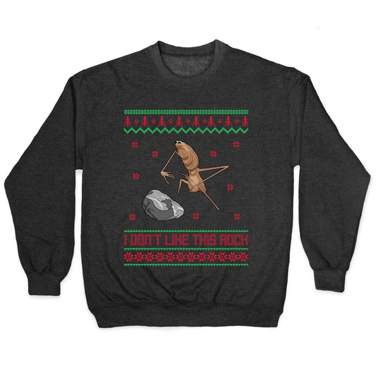 Marcus I Dont Like This Rock Crewneck Sweatshirt