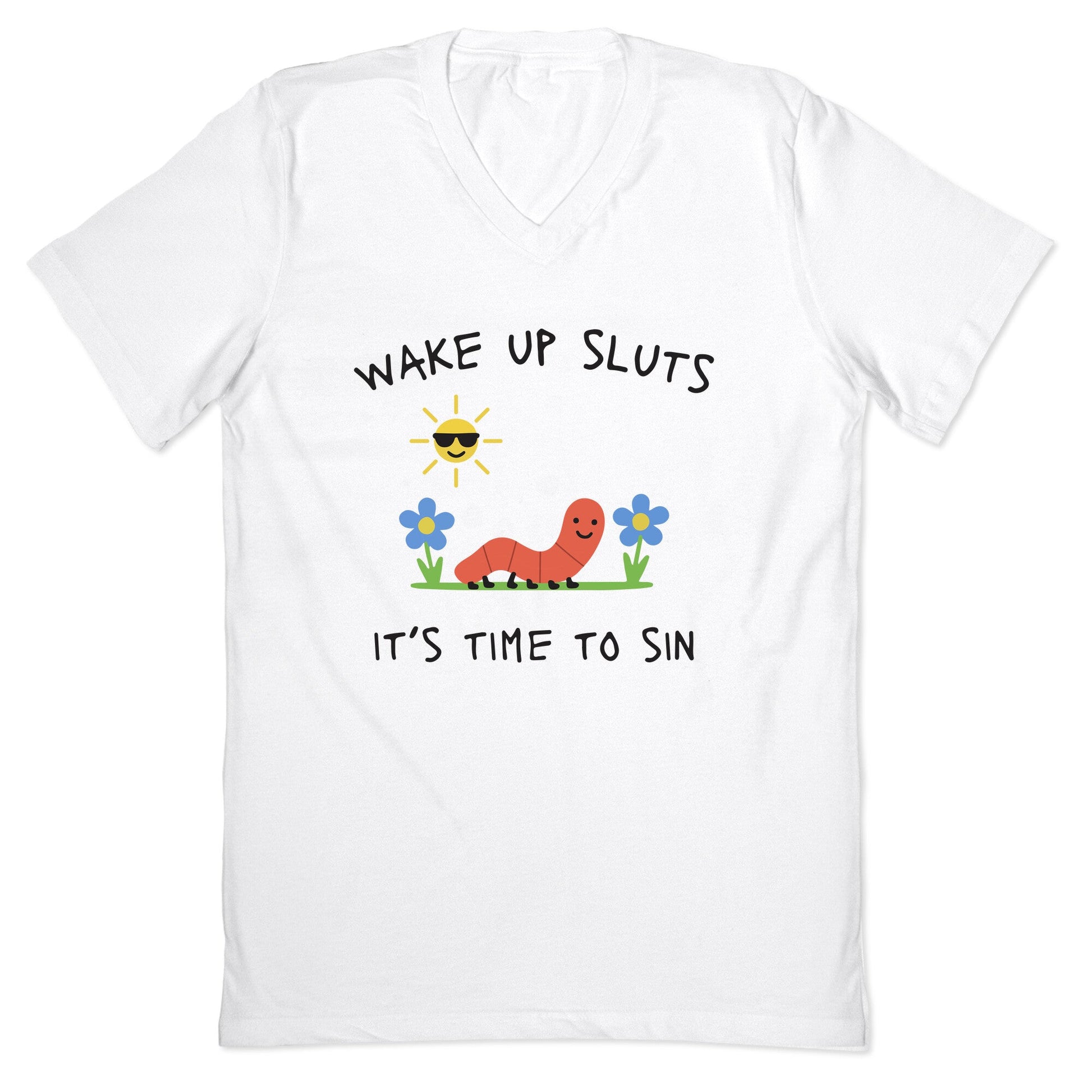 Wake Up Sluts its Time to Sin V-Neck