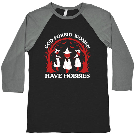 Women Have Hobbies Baseball Tee
