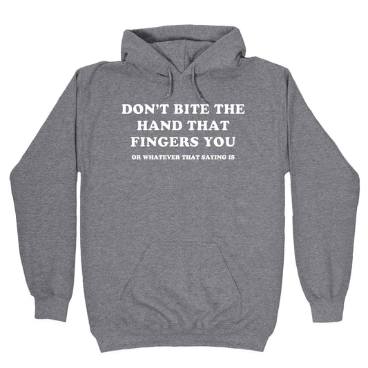 Dont Bite Hoodie
