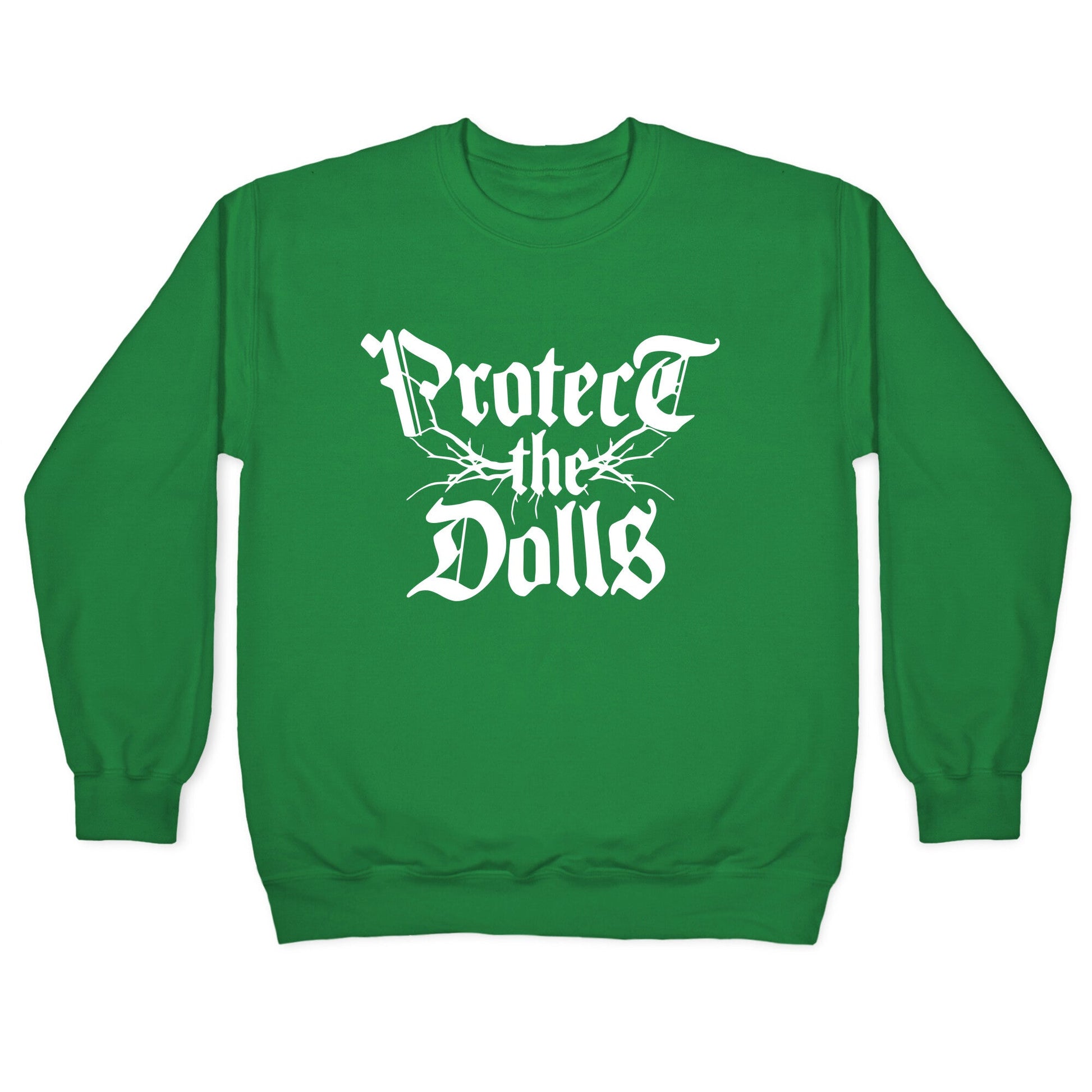Protect the Dolls Graphic Tee Crewneck Sweatshirt