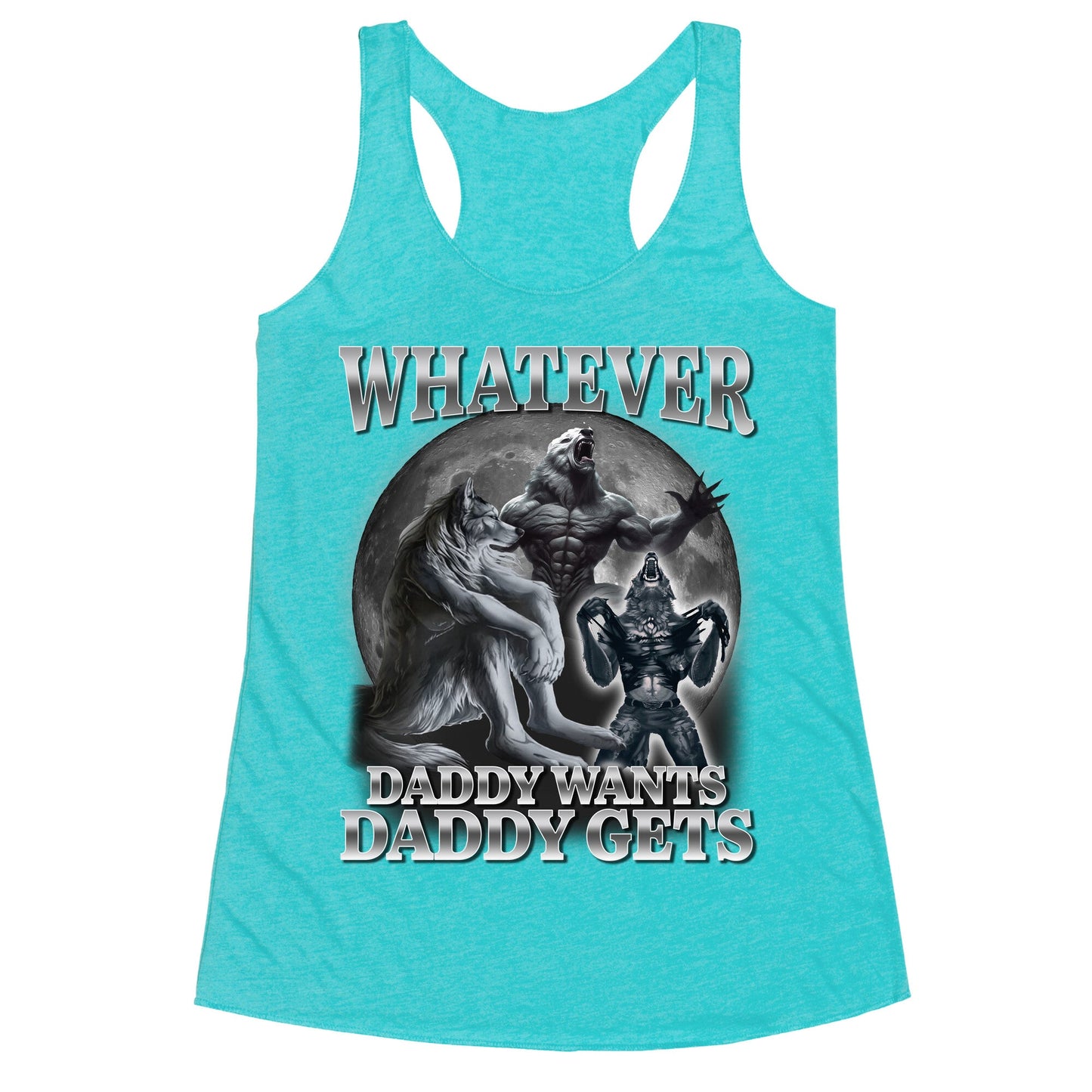 Whatever Daddy Wants Wolf Shirt Racerback Tank