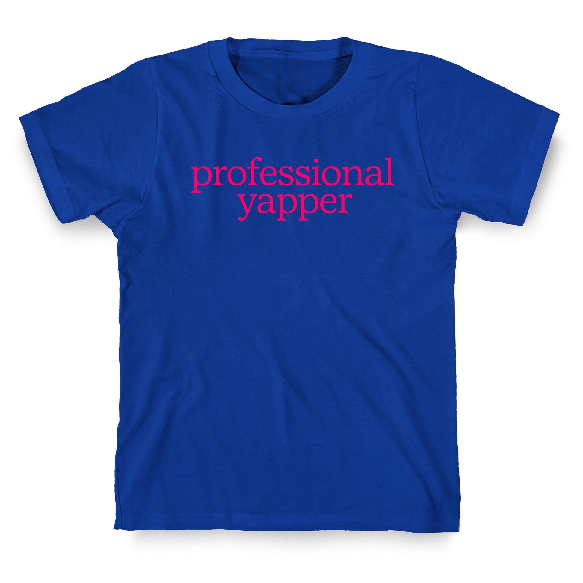 Professional Yapper T-Shirt
