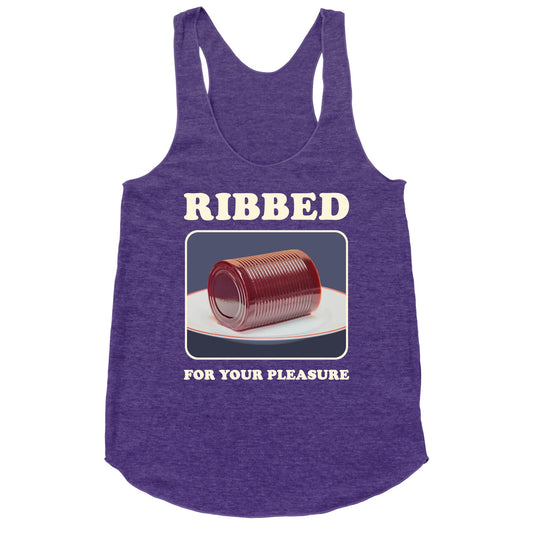 Ribbed for Your Pleasure Racerback Tank
