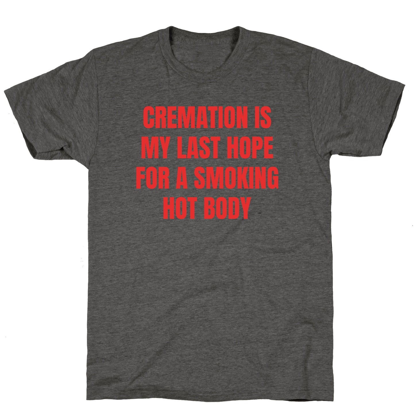 Smoking Hot Body Unisex Triblend Tee