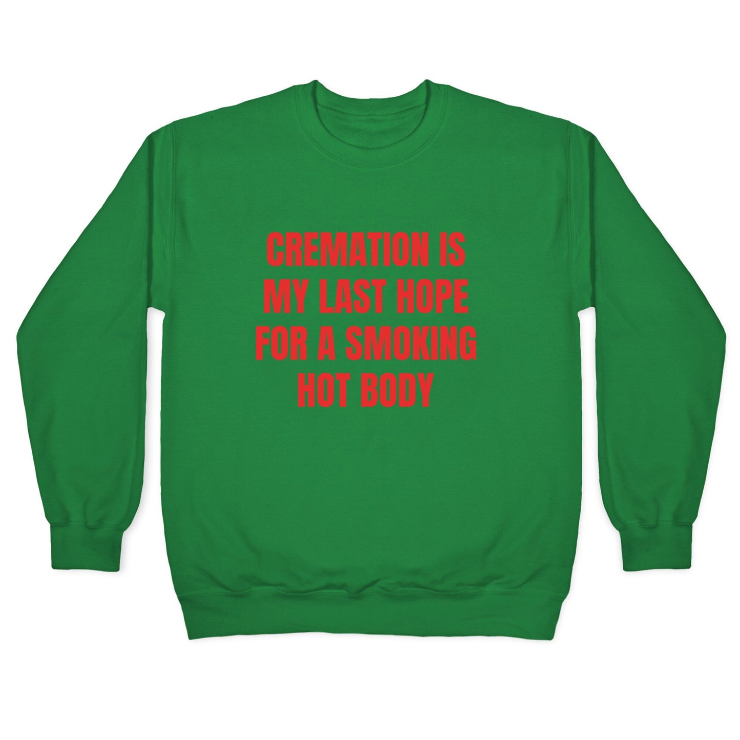 Smoking Hot Body Crewneck Sweatshirt