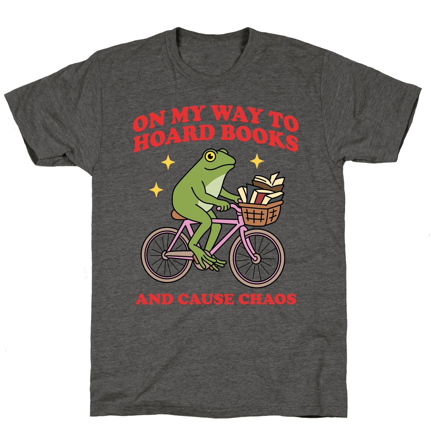 On my Way to Hoard Books and Cause Chaos Unisex Triblend Tee