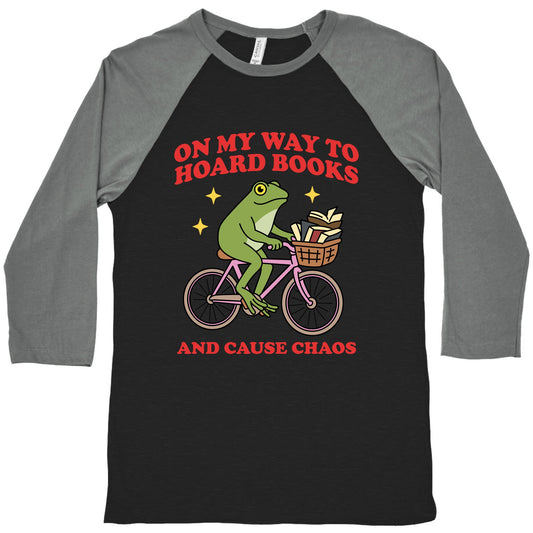 On my Way to Hoard Books and Cause Chaos Baseball Tee