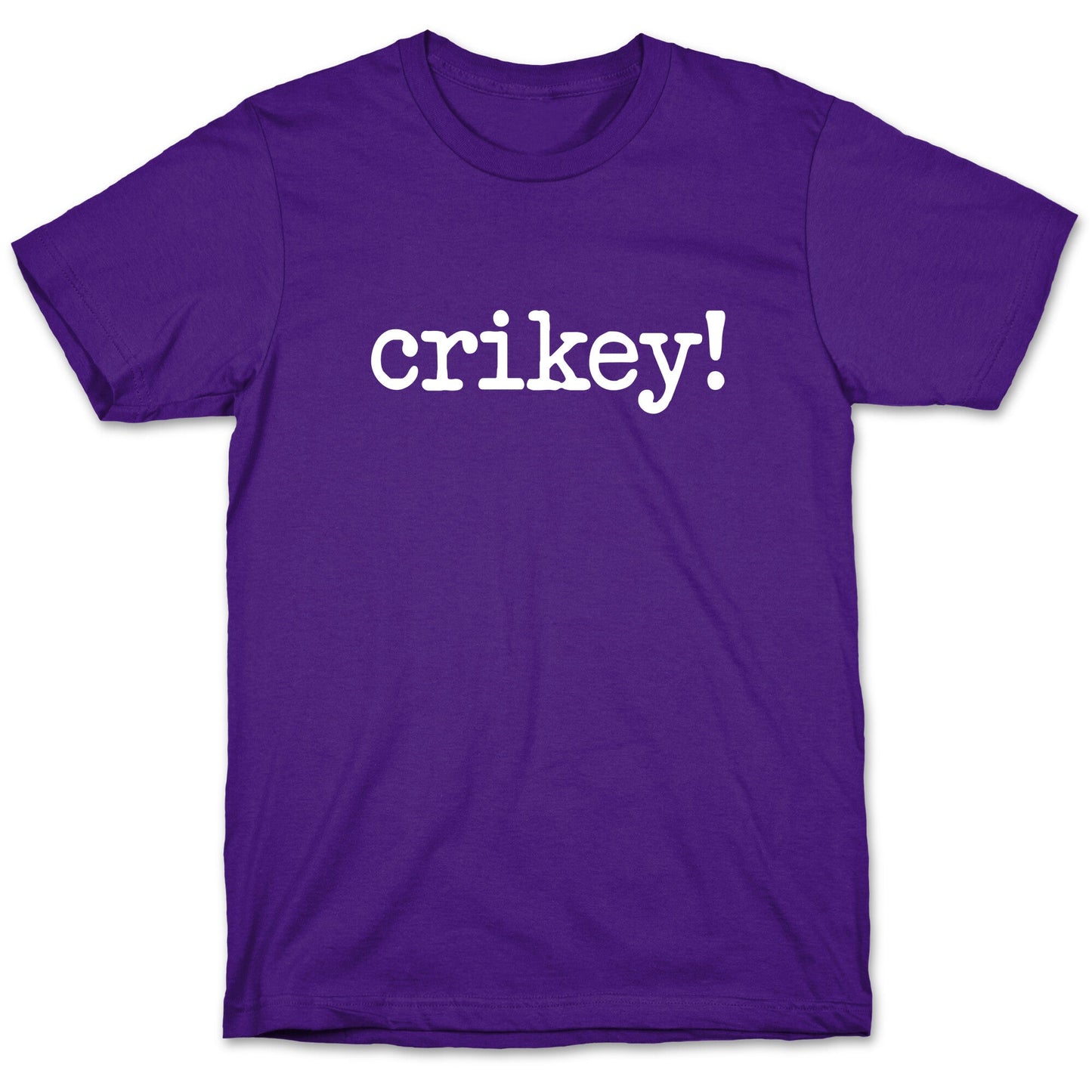 Crikey! T-Shirt