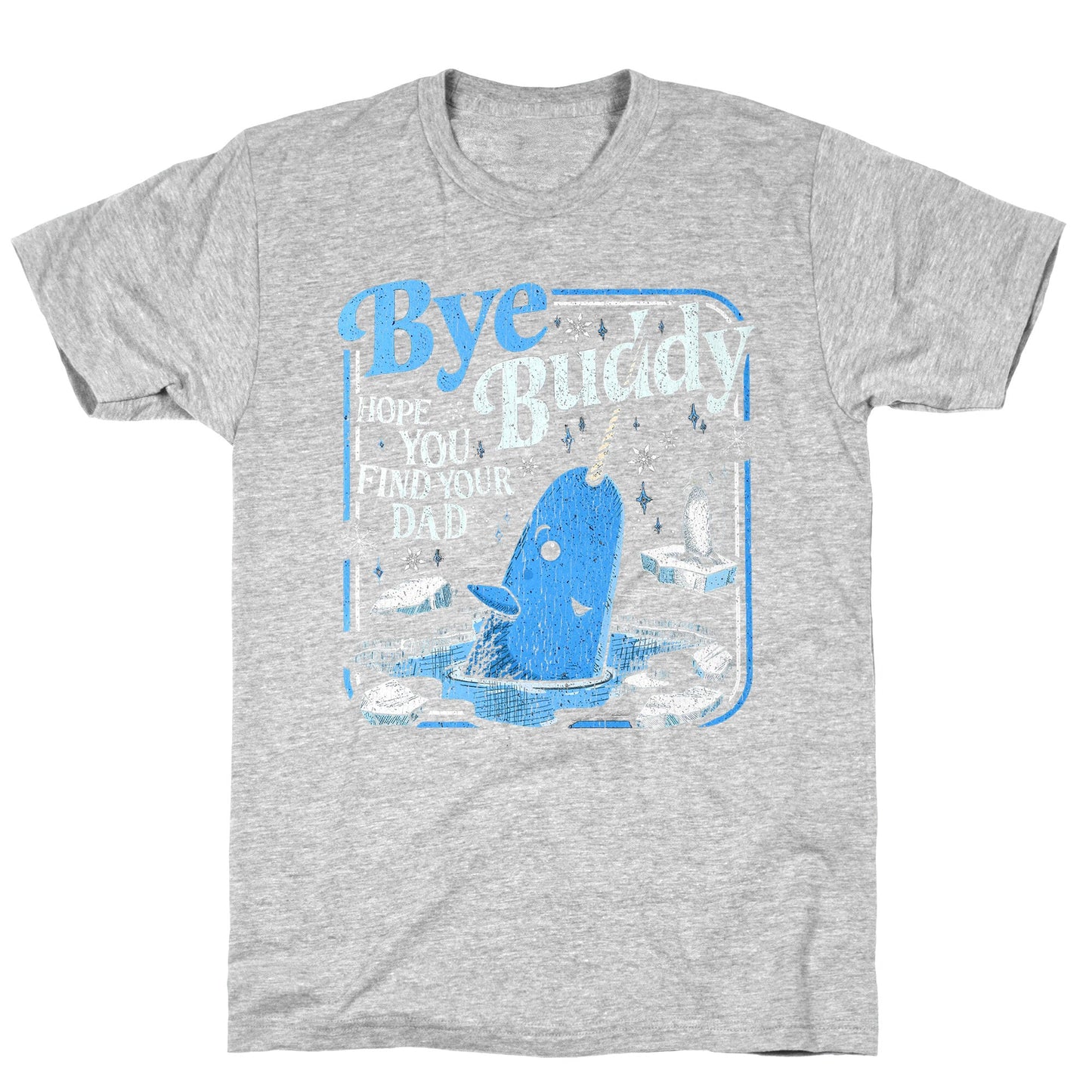 Bye Bye Buddy T-Shirt